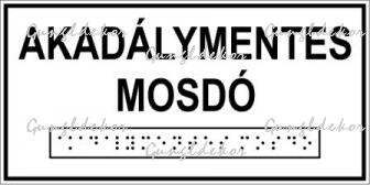 Akadálymentes mosdó feliratú Braille-írással ellátott tábla