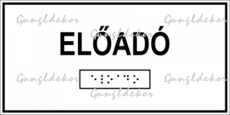 Előadó feliratú Braille-írással ellátott tábla