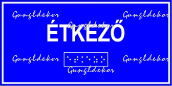 Étkező feliratú Braille-írással ellátott tábla