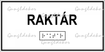 Raktár feliratú Braille-írással ellátott tábla