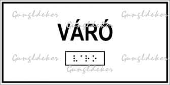 Váró feliratú Braille-írással ellátott tábla