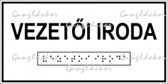 Vezetői iroda feliratú Braille-írással ellátott tábla