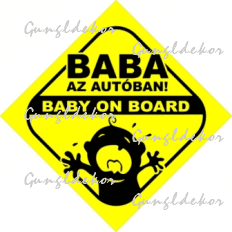 Baba az autóban! Baby on board sárga tábla matrica