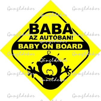Baba Az Autoban Baby On Board Tabla Matrica Auto Matricak Dekorwebshop Hu