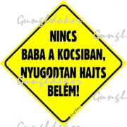 Nincs baba a kocsiban nyugodtan hajts belém! autós matrica