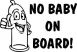 No baby on board óvszerrel 2 db plottervágott autós matrica applikáló fóliával