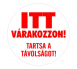 Itt várakozzon! Tartsa a távolságot! padlómatrica sorban állás helyeinek jelölésére 20 db-os csomagban