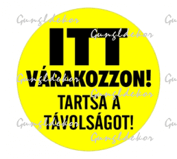 Itt várakozzon! Tartsa a távolságot! padlómatrica sorban állás helyeinek jelölésére 20 db-os csomagban