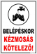 Belépéskor kézmosás kötelező! Tábla matrica