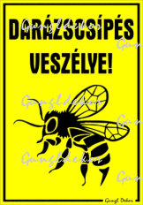 Darázscsípés veszélye! Tábla matrica