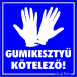 Gumikesztyű kötelező! Piktogramos kismatrica tábla