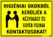 Higiéniai okokból kerüljék a kézfogást és egyéb fizikai kontaktusokat! figurás tábla matrica