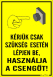 Kérjük csak szükség esetén lépjen be Használja a csengőt! figurás tábla matrica