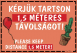 Kérjük tartson 1,5 méteres távolságot! Többnyelvű figurás tábla matrica