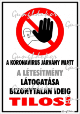 A koronavírus járvány miatt a létesítmény látogatása bizonytalan ideig tilos! piktogramos Tábla matrica