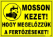 Mosson kezet! Hogy megelőzzük a fertőzéseket! Piktogramos tábla matrica