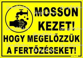 Mosson kezet! Hogy megelőzzük a fertőzéseket! Piktogramos tábla matrica