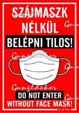 Szájmaszk nélkül belépni tilos! Do not enter without face mask! Többnyelvű tábla matrica