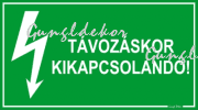 Távozáskor kikapcsolandó! Tábla matrica