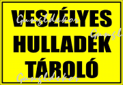Veszélyes hulladék tároló matrica, tábla