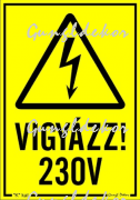 Vigyázz 230V tábla matrica, sárga alapon fekete felirat és piktogram