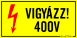 Vigyázz! 400V villámmal 10x5 cm kismatrica