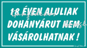 18 éven aluliak dohányárut nem vásárolhatnak tábla matrica, türkiz színben