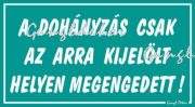 A dohányzás csak az arra kijelölt helyen megengedett! tábla matrica