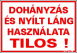 Dohányzás és nyílt láng használata tilos tábla matrica, fehér alapon piros felirat