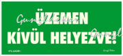 Üzemen kívül helyezve fluor utánvilágító felvilágosító tábla matrica