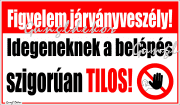 Figyelem járványveszély! Idegeneknek a belépés szigorúan tilos! tábla matrica