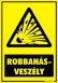 Robbanásveszély figyelmeztető tábla matrica
