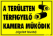 A területen térfigyelő kamera működik sárga tábla matrica