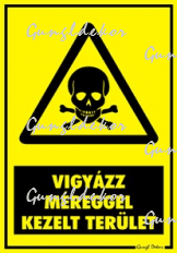 Vigyázz méreggel kezelt terület figyelmeztető tábla matrica