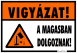 Vigyázat! A magasban dolgoznak! Piktogramos tábla matrica