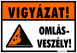 Vigyázat! Omlásveszély! Piktogramos tábla matrica