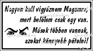 Nagyon kell vigyáznom magamra humoros vicces tábla matrica