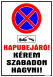 Kapubejáró! Kérem szabadon hagyni! megállni tilos tábla matrica piktogrammal, fehér