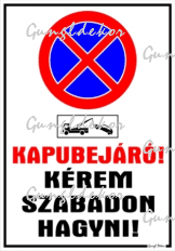 Kapubejáró! Kérem szabadon hagyni! megállni tilos tábla matrica piktogrammal, fehér