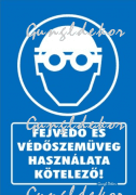 Fejvédő és védőszemüveg használata kötelező tábla matrica, kék alapon fehér szöveg, fejvédő és védőszemüveges ember