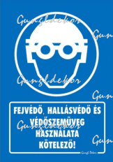 Fejvédő, hallásvédő és védőszemüveg használata kötelező tábla matrica, kék alapon fehér szöveg, fejvédő, hallásvédő és védőszemüveges ember
