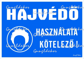 Hajvédő használata kötelező! Fekvő tábla matrica