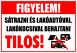 Sátrazni és lakóautóval, lakókocsival behajtani tilos! Tábla, matrica minta 1