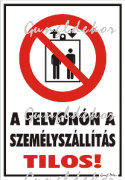 A felvonon a személyszállítás tilos! piktogrammal tábla matrica