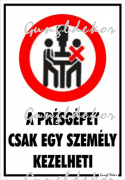 A présgépet csak egy személy kezelheti piktogrammal tábla matrica