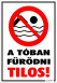 A tóban fürödni tilos! piktogrammal Tiltó tábla matrica