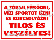 A tóban fürödni vízi sportot űzni és korcsolyázni TILOS ÉS VESZÉLYES! tábla matrica