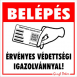 Belépés csak érvényes védettségi igazolvánnyal 10x10 cm-es kisméretű matrica mágnesmatrica