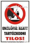 Emelőfal alatt tartózkodni tilos! piktogrammal tábla matrica