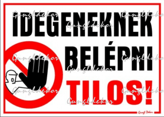 Idegeneknek belépni tilos! piktogrammal matrica tábla